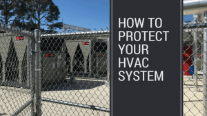 How to Protect Your HVAC System During Bad Weather and Renovation