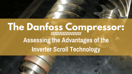 The Danfoss Compressor: Advantages of Inverter Scroll Technology