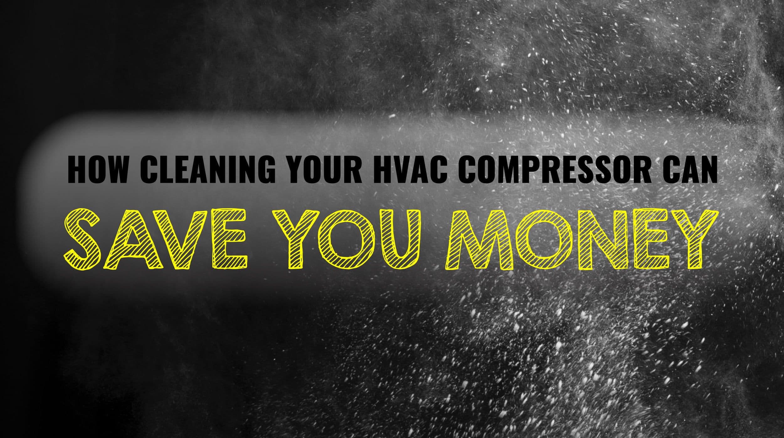 How Cleaning your HVAC Compressor can save you money