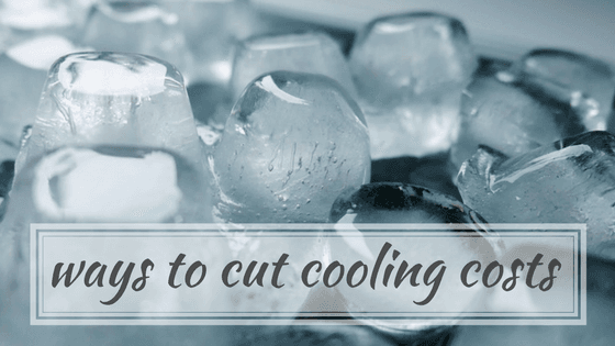3 Ways to Cut Cooling Costs