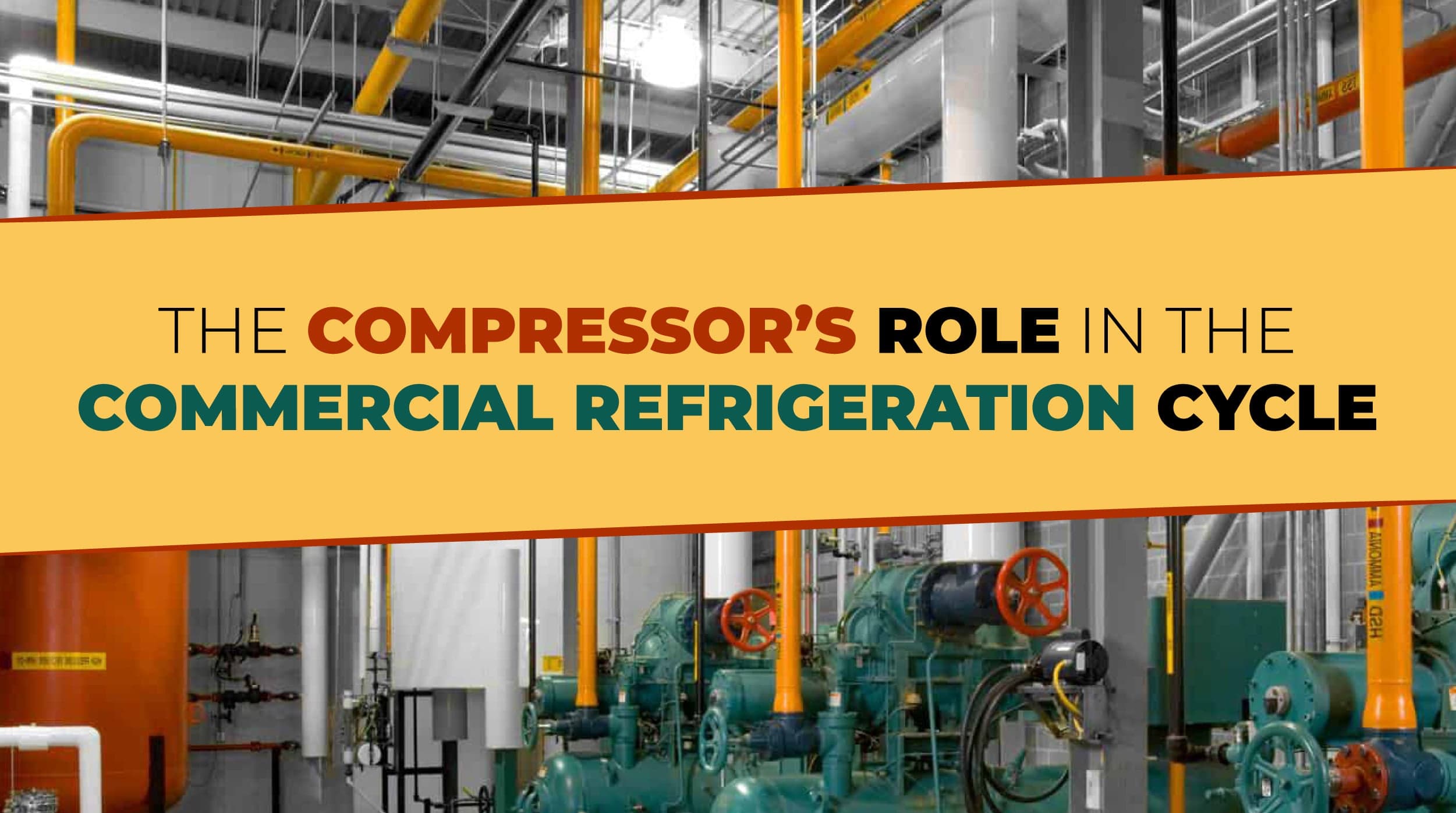 The Compressors Role in the Commercial Refrigeration Cycle