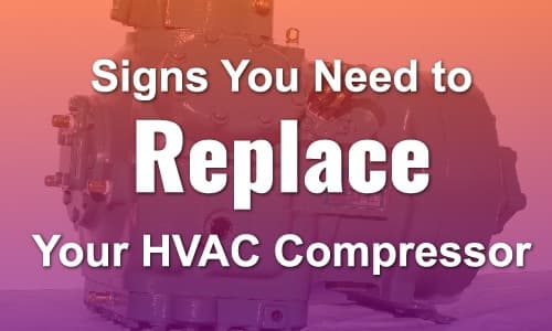 4 Signs You Need to Replace Your HVAC Compressor
